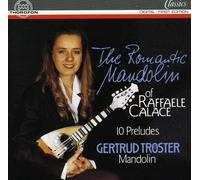 RAFFAELA CALACE Romantic Mandolin of Raffaele Calace / 10 Preludes (CD)