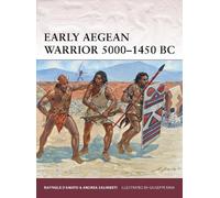 Raffaele D’Amato Andrea Salimbeti Early Aegean Warrior 5000-1450 BC (Tascabile)