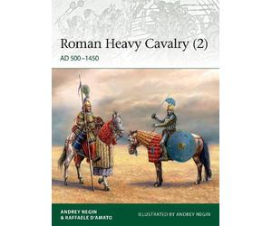 Raffaele D’Amato Andrey Negin Roman Heavy Cavalry (2) (Tascabile) Elite