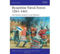 Raffaele D’Amato Byzantine Naval Forces 1261-1461 (Tascabile) Men-at-Arms