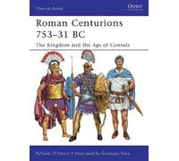 Raffaele D’Amato Roman Centurions 753-31 BC (Tascabile) Men-at-Arms