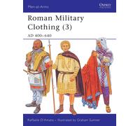 Raffaele D’Amato Roman Military Clothing (3) (Tascabile) Men-at-Arms