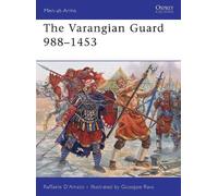 Raffaele D’Amato The Varangian Guard 988-1453 (Tascabile) Men-at-Arms