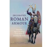 Raffaele D'Amato Andrey Evgenevich Negi Decorated Roman Armou (Copertina rigida)