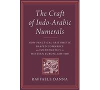 Raffaele Danna The Craft of Indo-Arabic Numerals (Copertina rigida)