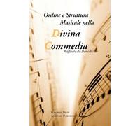 Raffaele de Benedict Ordine e Struttura Musicale nella Divina Commed (Tascabile)