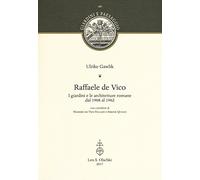 Raffaele De Vico. I Giardini E Le Architetture Romane Dal 1908 Al 1962