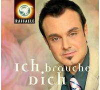 Raffaele - Ich Brauche Dich
