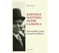 Raffaele Mattioli oltre la banca
