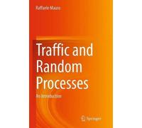 Raffaele Mauro Traffic and Random Processes (Tascabile)