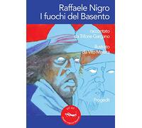 Raffaele Nigro. I fuochi del Basento