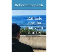 Raffaele non ha mai visto il mare