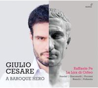 Raffaele Pe Raffaele Pe: Giulio Cesare,: A Baroque Hero (CD) Album