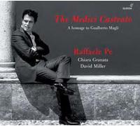 Raffaele Pe The Medici Castrato: A Homage to Gualberto Magli (CD) Album Digipak