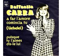 RAFFAELLA CARRA - A Far L´amore Comincia Tu/Puisque Tu L´aimes Dis Le Lui (7" Vinyl Single)(1977)(CBS S 4771)