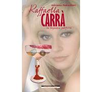 Raffaella Carrà. La ragazza perfetta