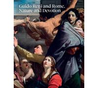 Raffaella Morselli Guido Reni and Rome: Nature and Devotion (Tascabile)