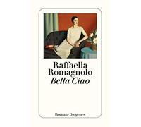 Raffaella Romagnolo Maja Pflug Bella Ciao: Roman (detebe) (Tascabile)