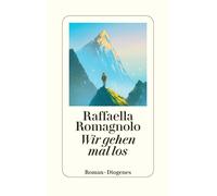 Raffaella Romagnolo Peter Klöss Wir gehen mal los (Tascabile)