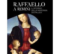 Raffaello a Rimini. Il ritorno della Madonna Diotallevi - [Agenzia NFC]