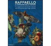 Raffaello e l'immagine della natura. La raffigurazione del mondo naturale nelle decorazioni delle Logge vaticane