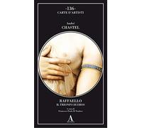 Raffaello. Il trionfo di Eros