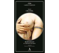 Raffaello. Il trionfo di Eros