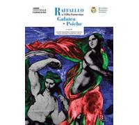 Raffaello in Villa Farnesina. Galatea e Psiche