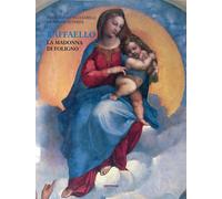 Raffaello. La Madonna di Foligno