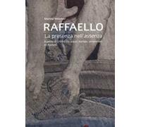 Raffaello. La presenza nell'assenza. Il genio di Urbino tra arazzi, stampe, anniversari e citazioni