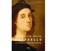 Raffaello. La rivoluzione dell'antico
