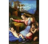 Raffaello. Le madonne