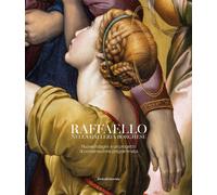 Raffaello Nella Galleria Borghese. Nuove Indagini E Un Progetto Di Conservazione