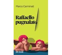 Raffaello pugnalato