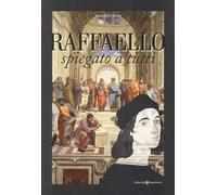 Raffaello spiegato a tutti