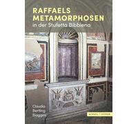 Raffaels Metamorphosen in Der Stufetta Bibbiena