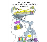 RafFREDDURE: quando la scienza si ammala in 365+1 modi
