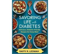 Raffy R Leomah Savoring Life with Diabetes (Tascabile)