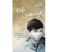 Rafi, Judenbub: Die Rückkehr der Seligmanns nach Deutschland (Copertina rigida)