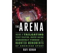 Rafi Kohan The Arena (Copertina rigida)