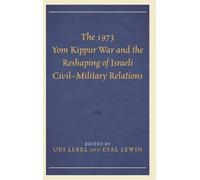 Rafi Mann The 1973 Yom Kippur War and the Reshaping of Israel (Copertina rigida)