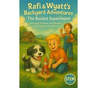 Rafi & Wyatt’s Backyard Adventures: The Rocket Experiment: - Science Experiments, Rocket Launches, and Goofy Fun for Early Readers: 3