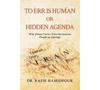 Rafie Hamidpour To Err is Human or Hidden Agenda (Tascabile)