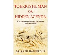 Rafie Hamidpour To Err is Human or Hidden Agenda (Tascabile)