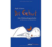 Rafik Schami Die Geburt. Eine Weihnachtsgeschichte. Von Mehrd (Copertina rigida)