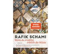 Rafik Schami Wenn du erzählst, erblüht die Wüste: Roman (Tascabile)