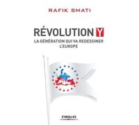 Rafik Smati Génération Y: La génération qui va redessiner l'Europe (Tascabile)