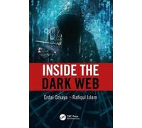 Rafiqul Islam Erdal Ozkaya Inside the Dark Web (Tascabile)