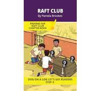 Raft Club: Short Decodable Books Prepare Students for Reading DOG ON A LOG Decodable Chapter Books. For Beginning Readers and Students with Dyslexia. (Step 4-Consonant Blends): 16