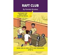 Raft Club: Short Decodable Books Prepare Students for Reading DOG ON A LOG Decodable Chapter Books. For Beginning Readers and Students with Dyslexia. (Step 4 Consonant Blends): 16